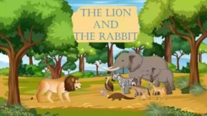 Read more about the article The Lion And The Rabbit