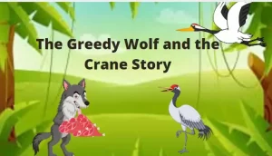Read more about the article The Greedy Wolf and the Crane Story For Kids