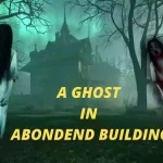 ghost-in-abondend-building-real-story-in-india