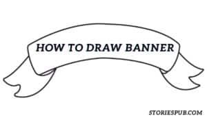 Read more about the article How to Draw Banner in simple step by step guide