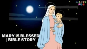 Read more about the article Mary Is Blessed | Bible Story