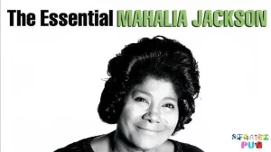 Read more about the article Mahalia Jackson Biography- Early Life, Famous Gospel Song & Death