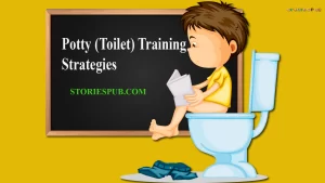 Read more about the article 20 PottyTraining strategies for Kids- New Parents