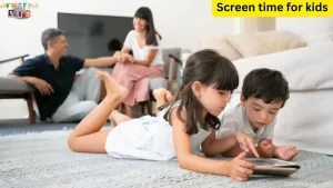 Read more about the article Managing Screen time for kids | 10 Parenting Tips