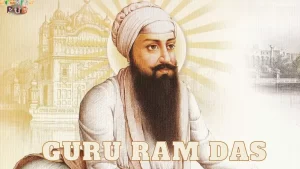 Read more about the article <strong>Guru Ram Das (Fourth Sikh Guru) | Early life, Facts, & Death</strong>