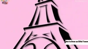 Read more about the article How to Draw an Eiffel Tower – Step by Step Guide