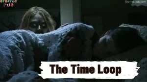 Read more about the article The Time Loop : A Ghost Story