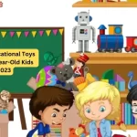 25 Best Educational Toys for O to 5-Year-Old Kids in 2023