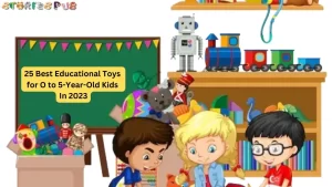 Read more about the article 25 Best Educational Toys for O to 5-Year-Old Kids in 2023