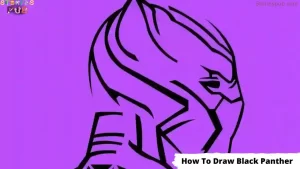 Read more about the article Learn How to Draw Black Panther  | Step By Step