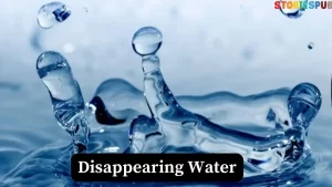 Read more about the article The Disappearing Water: A Mysterious Story