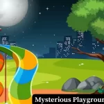 The Mysterious Playground: A Mysterious Story