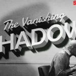 The Vanishing Shadow: A Mysterious Story