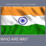 Who Are NRI: Non-Resident Indian (NRI)