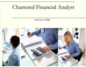 Read more about the article What is CFA Full Form | Role in Investment Management & Financial Analysis?
