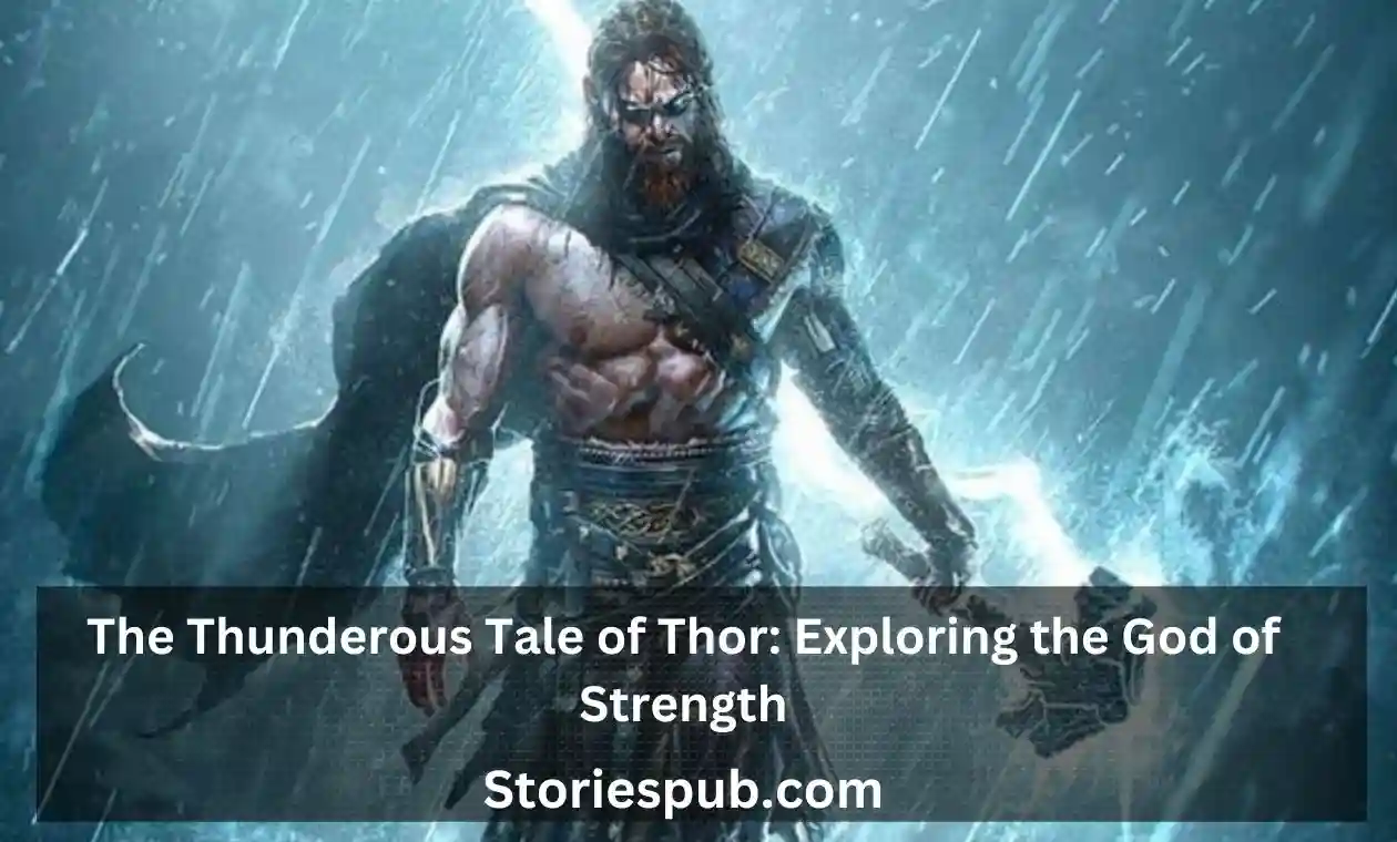 Add a subheading The Thunderous Tale of Thor: Exploring the God of Strength