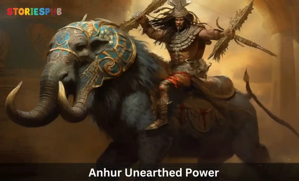 Anhur-Unearthed-Power