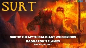 Read more about the article Surtr: The Mythical Giant Who Brings Ragnarok’s Flames