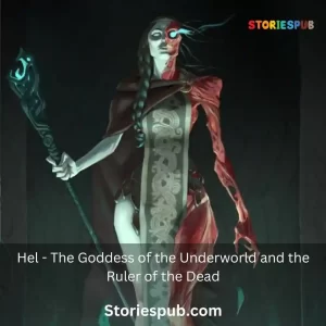 Read more about the article Hel – The Goddess of the Underworld and the Ruler of the Dead
