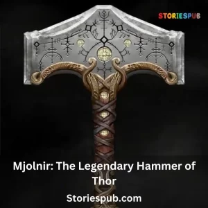 Read more about the article Mjolnir: The Legendary Hammer of Thor