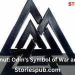 The Valknut: Odin’s Symbol of War and Death