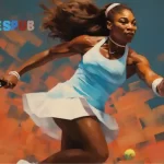 Serena Williams: A Tennis Icon’s Legendary Path